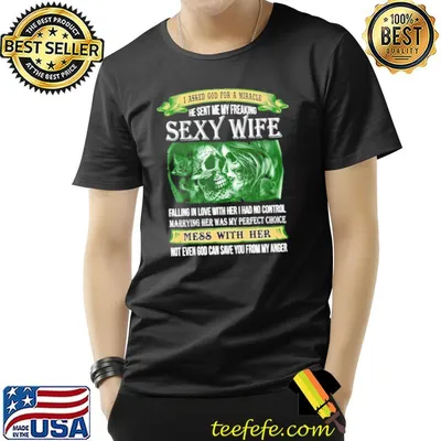 Skull I Asked God For A Miracle Sexy Wife Mess With Her Even God Can Save shirt