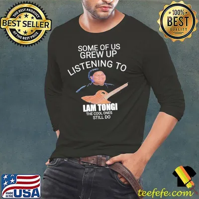 Some of us grew up listening to Lam Tongi Still do shirt