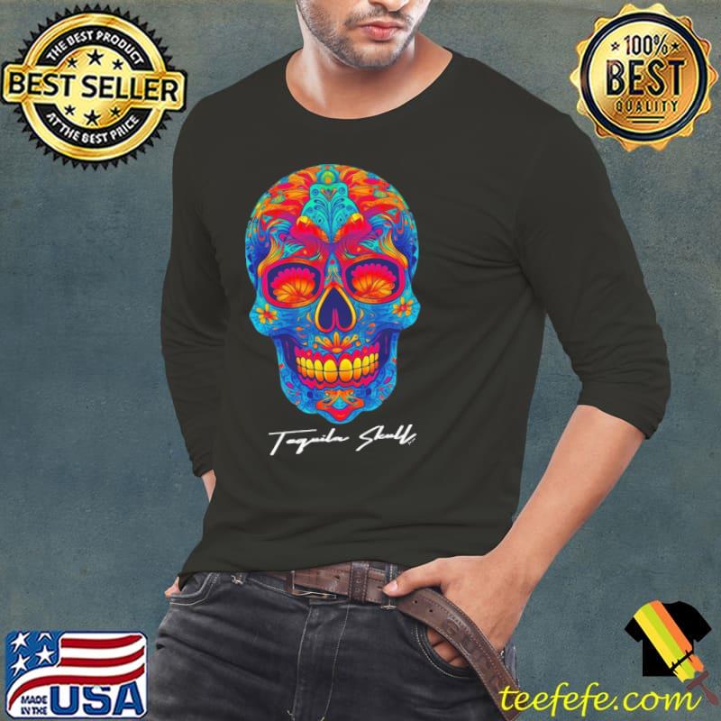 Tequila skull sugar colors shirt