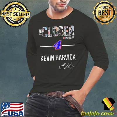 The closer nascar Kenvin Harvick signature shirt