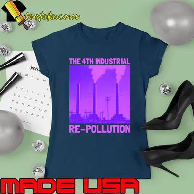 The Fourth Industrial Re-Pollution T-Shirt