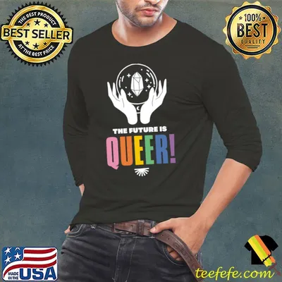 The Future Is Queer! Cute LGBTQ Pride T-Shirt