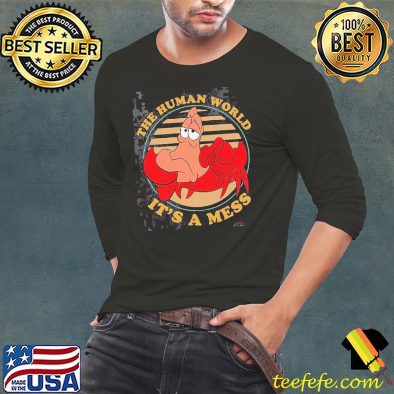 The Human World It’s A Mess The Little Mermaid Sebastian vintage s Long Sleeve Tee The Human World It’s A Mess The Little Mermaid Sebastian vintage s Long Sleeve Tee