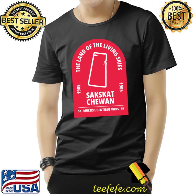 The Land Of Living Skies Saskatchewan Canada Province T-Shirt The Land Of Living Skies Saskatchewan Canada Province T-Shirt