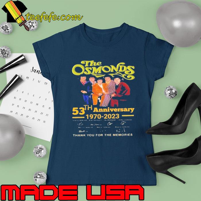 The osmonds 53th anniversary 1970 2023 thank you for the memories signature s Ladies tee The osmonds 53th anniversary 1970 2023 thank you for the memories signature s Ladies tee