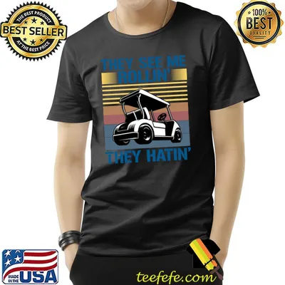 They See Me Rollin They Hatin Vintage Golfers T-Shirt