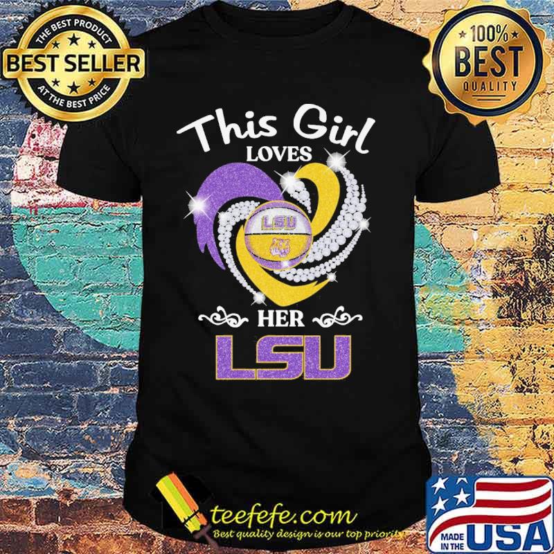 This girl loves her LSU heart s Unisex This girl loves her LSU heart s Unisex