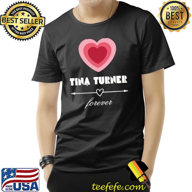 Tina Turner remembrance forever heart T-Shirt Unisex Tina Turner remembrance forever heart T-Shirt Unisex