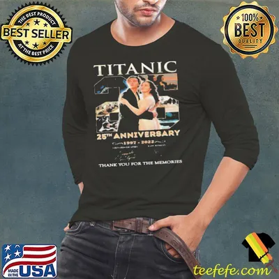 Titanic 25th anniversary 1997 2022 thank you for the memories signature shirt