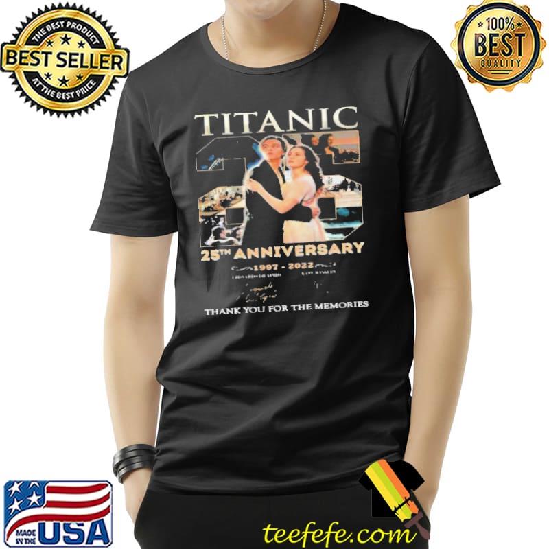 Titanic 25th anniversary 1997 2022 thank you for the memories signature s Unisex Titanic 25th anniversary 1997 2022 thank you for the memories signature s Unisex