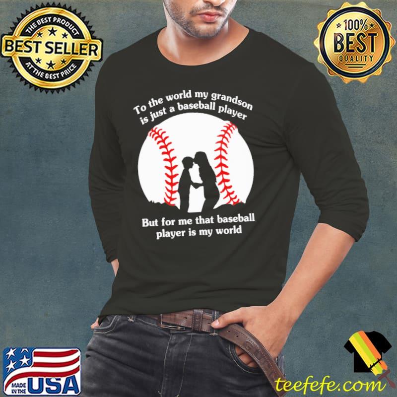 To the world my grandson baseball player mother s Long Sleeve Tee To the world my grandson baseball player mother s Long Sleeve Tee