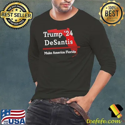 Trump DeSantis 2024 Make America Florida State shirt