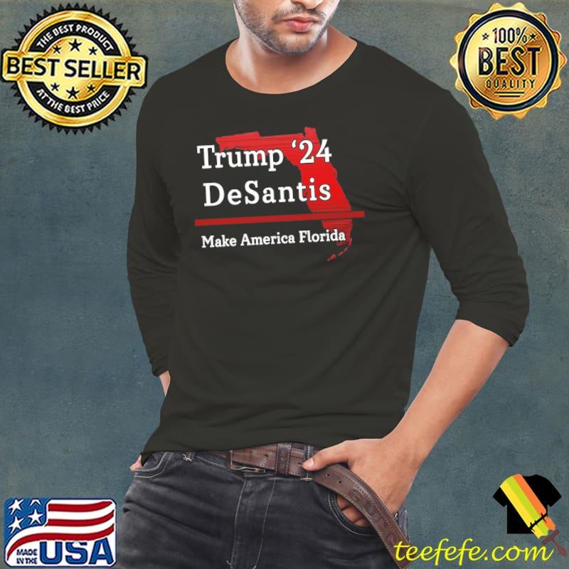 Trump DeSantis 2024 Make America Florida State shirt