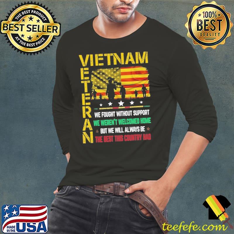 Vietnam veteran we fought without support best this country us flag shirt