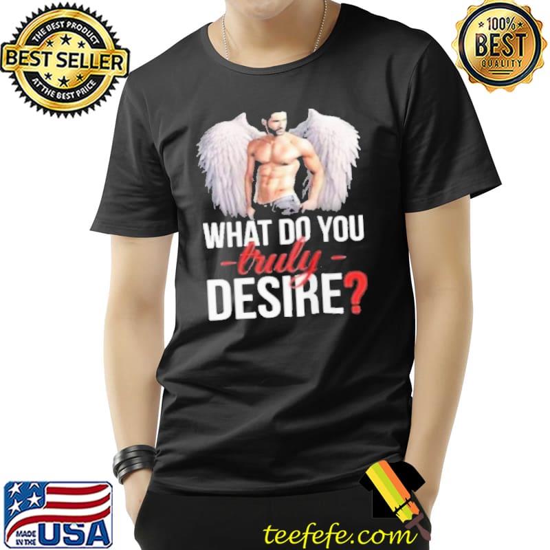 What do you truly desire wing rip s Unisex What do you truly desire wing rip s Unisex