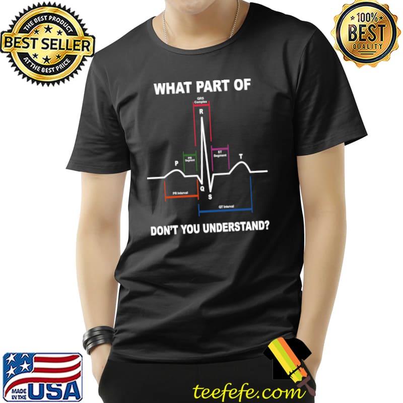 What Part Dont You Understand Science Engineer T-Shirt Unisex What Part Dont You Understand Science Engineer T-Shirt Unisex