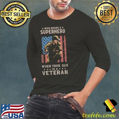 Who needs a superhero when your dad is a veteran us flag shirt