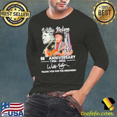 Willie nelson 66th anniversary 1956 2022 thank you for the memories signature shirt