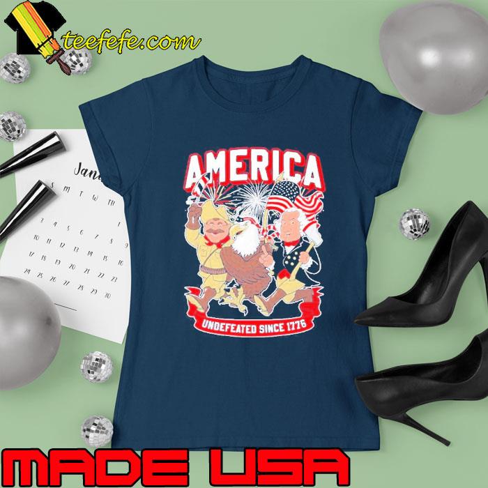 America Undefeated Since 1776 Shirt Ladies tee America Undefeated Since 1776 Shirt Ladies tee