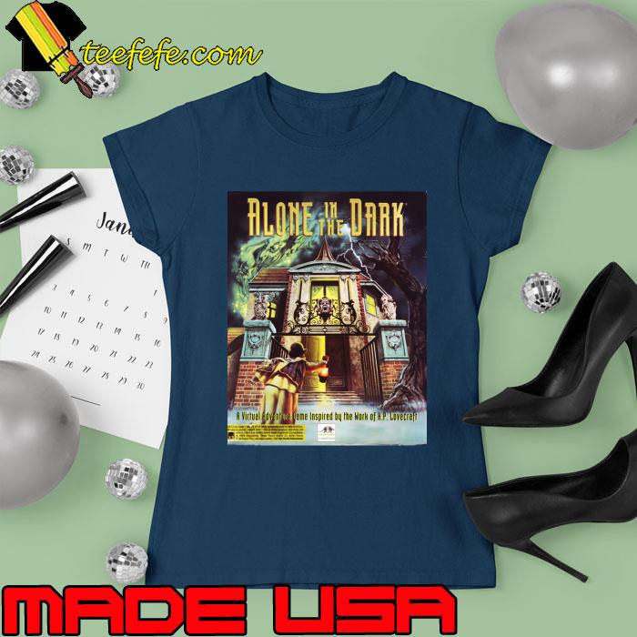 Awesome alone In The Dark Art Night A Virtual Adventure Game Inspired By The Work T-Shirt Ladies tee Awesome alone In The Dark Art Night A Virtual Adventure Game Inspired By The Work T-Shirt Ladies tee