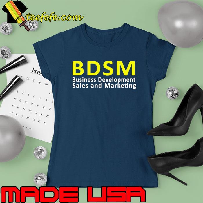 Awesome bDSM Business Development Sales And Marketing Yellow Text T-Shirt Ladies tee Awesome bDSM Business Development Sales And Marketing Yellow Text T-Shirt Ladies tee