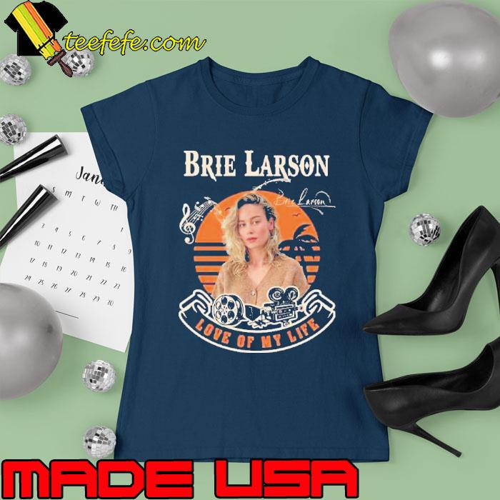 Awesome brie Larson love of my life signature vintage s Ladies tee Awesome brie Larson love of my life signature vintage s Ladies tee