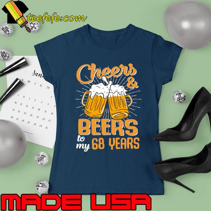 Awesome cheers And Beers To My 68 Years 68th Birthday Birthday Crew T-Shirt Ladies tee Awesome cheers And Beers To My 68 Years 68th Birthday Birthday Crew T-Shirt Ladies tee