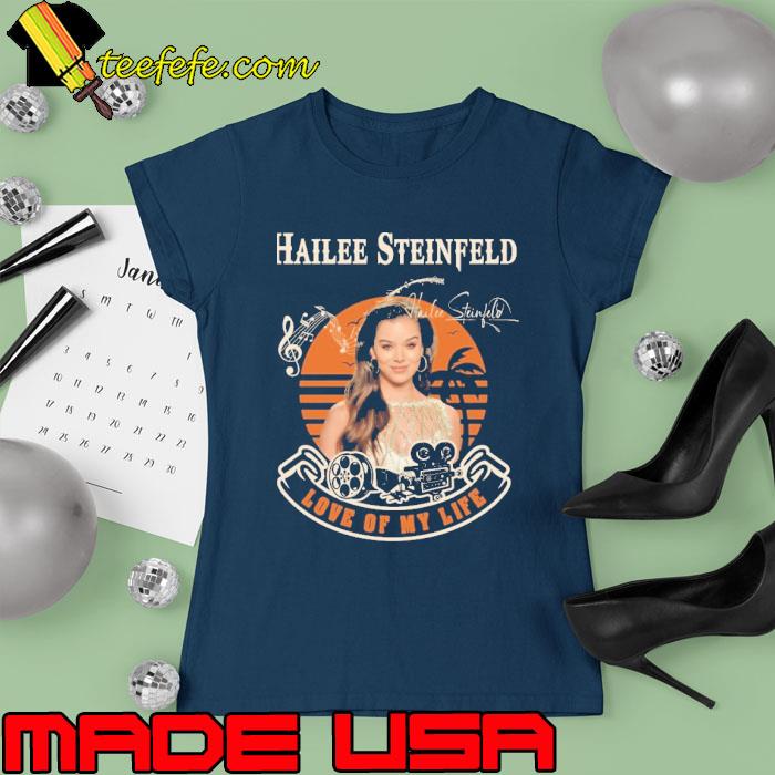 Awesome love My Life Hailee Steinfeld Signature Vintage s Ladies tee Awesome love My Life Hailee Steinfeld Signature Vintage s Ladies tee
