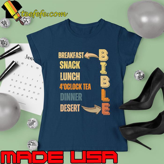Best breakfast Snack Lunch Dinner My Daily Bread T-Shirt Ladies tee Best breakfast Snack Lunch Dinner My Daily Bread T-Shirt Ladies tee