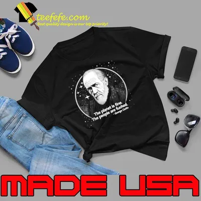 Best george Carlin The Planet Is Fine The People Are Fucked T-Shirt