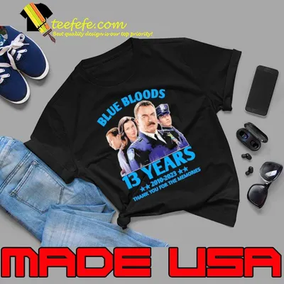 Blue bloods 13 years 2010 2023 thank you for the memories star shirt