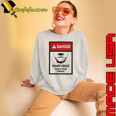 Danger sharp edges watch your fingers shirt