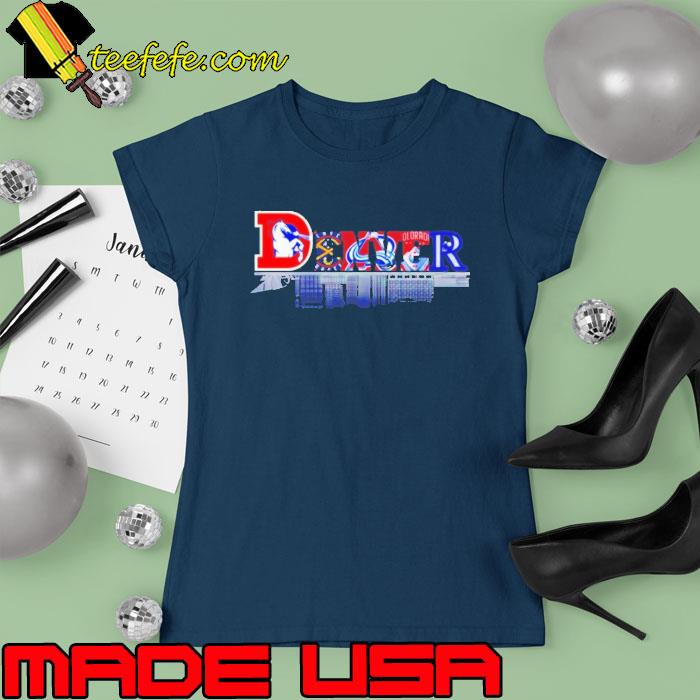 Denver Sport Teams City Skyline Shirt Ladies tee Denver Sport Teams City Skyline Shirt Ladies tee