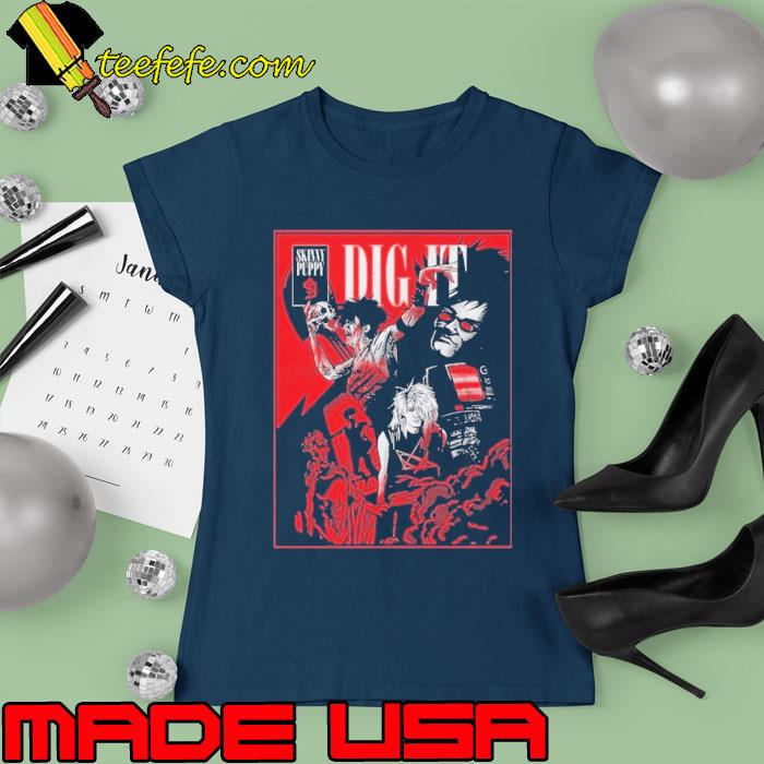 Dig It Skinny Puppy Tour 2023 Shirt Ladies tee Dig It Skinny Puppy Tour 2023 Shirt Ladies tee