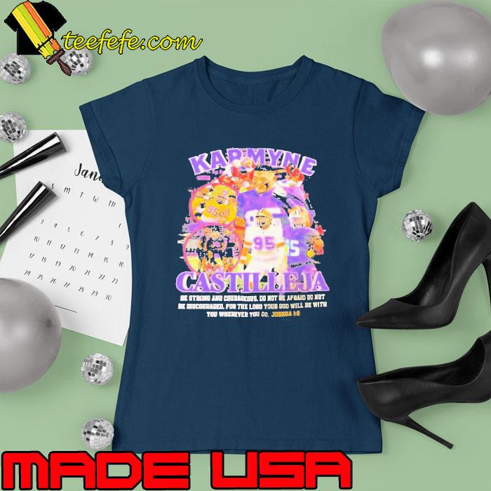 Funny karmyne Castilleja Be Strong And Courageous Do Not Be Afraid Do Not T Shirt Ladies tee Funny karmyne Castilleja Be Strong And Courageous Do Not Be Afraid Do Not T Shirt Ladies tee