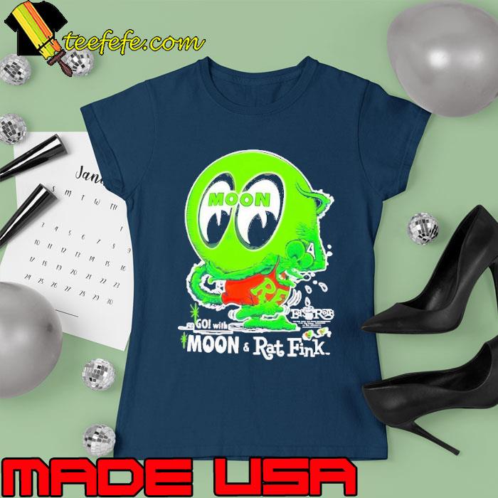 Go with moon and rat fink green s Ladies tee Go with moon and rat fink green s Ladies tee