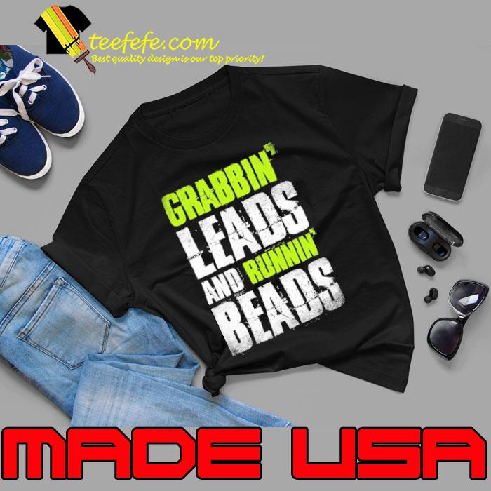 Grabbin' leads and runnin' Beads s Unisex Grabbin' leads and runnin' Beads s Unisex