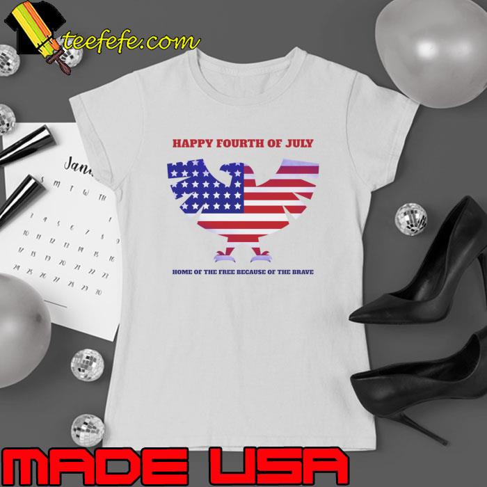 Happy Fourth of July Home of the Free because of the Brave eagle T-Shirt Ladies tee Happy Fourth of July Home of the Free because of the Brave eagle T-Shirt Ladies tee