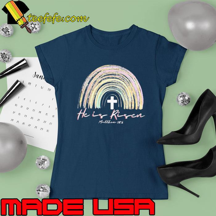 He is risen matthew cross rainbow s Ladies tee He is risen matthew cross rainbow s Ladies tee