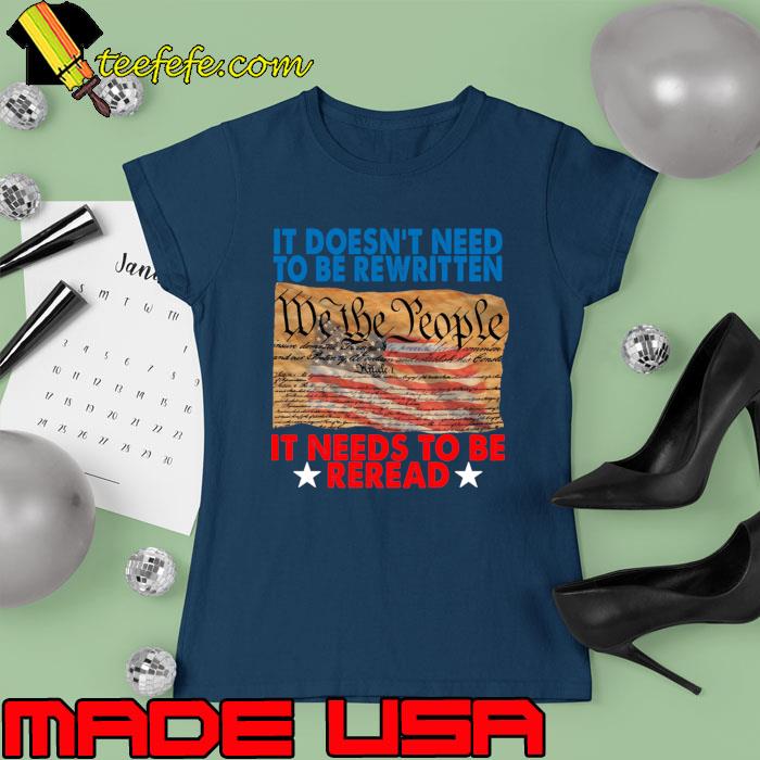 It Doesn't Need To Be Rewritten It Needs To Be Reread American Flag T-Shirt Ladies tee It Doesn't Need To Be Rewritten It Needs To Be Reread American Flag T-Shirt Ladies tee