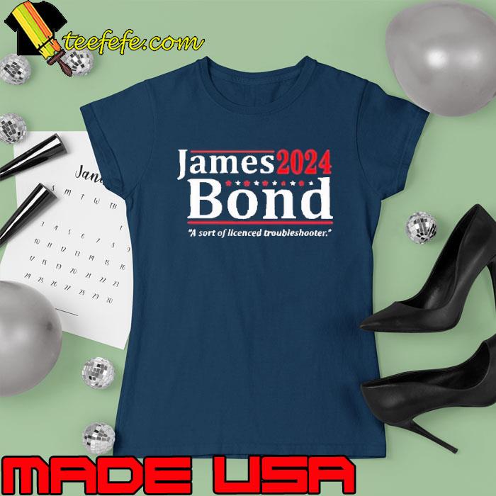 James bond 2024 a sort of licensed troubleshooter s Ladies tee James bond 2024 a sort of licensed troubleshooter s Ladies tee