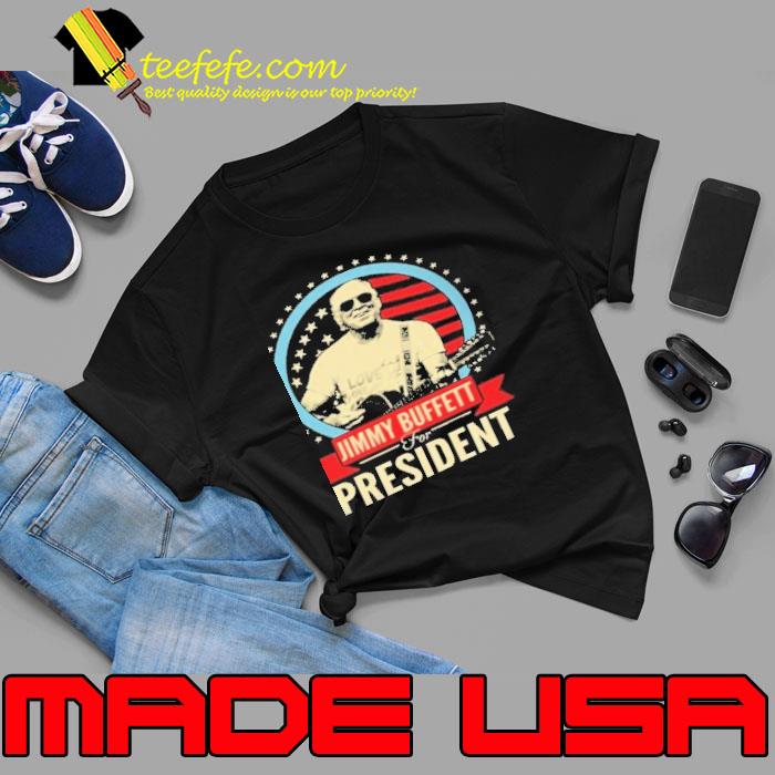 Jimmy buffett for president american flag shirt Jimmy buffett for president american flag shirt
