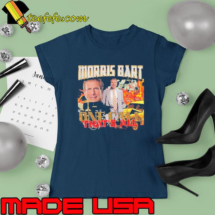 Joelvenile Morris Bart One Call That’s All Shirt Ladies tee Joelvenile Morris Bart One Call That’s All Shirt Ladies tee