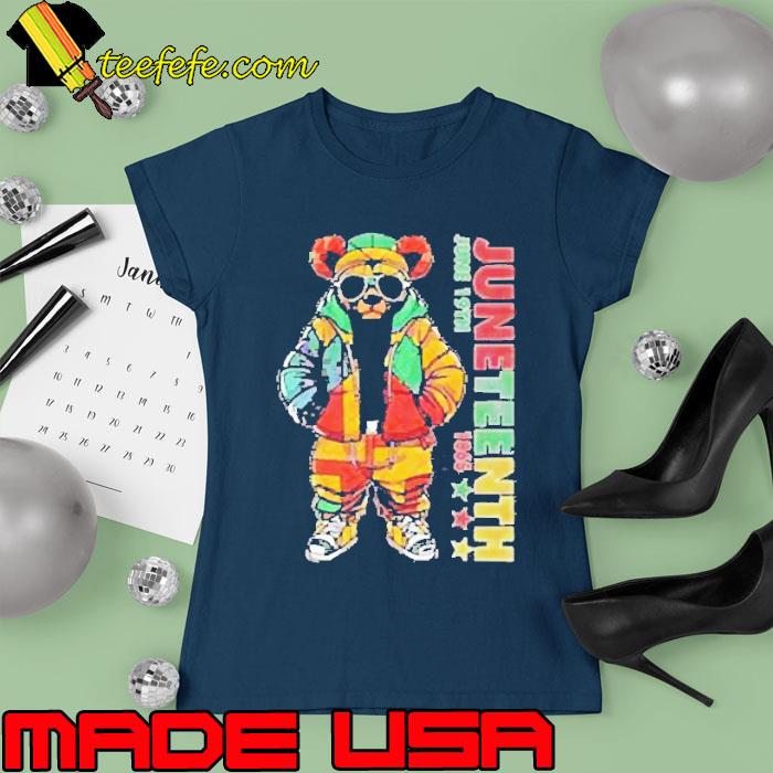 Juneteenth Black Hip Hop Teddy Bear African American s Ladies tee Juneteenth Black Hip Hop Teddy Bear African American s Ladies tee