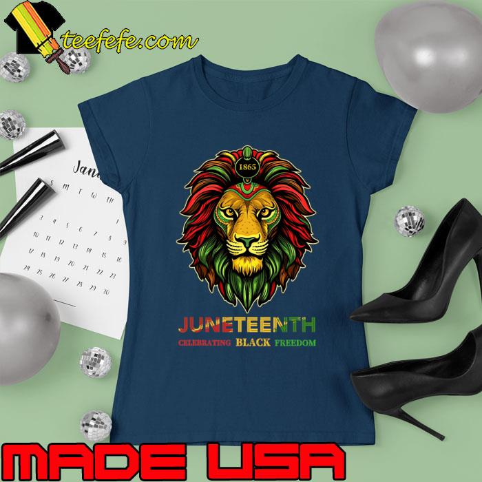Juneteenth Celebrate 1865 Black Freedom Lion , African American T-Shirt Ladies tee Juneteenth Celebrate 1865 Black Freedom Lion , African American T-Shirt Ladies tee
