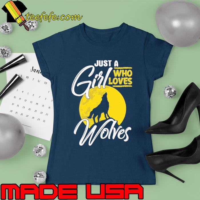 Just A Who Loves Wolves Moon s Ladies tee Just A Who Loves Wolves Moon s Ladies tee