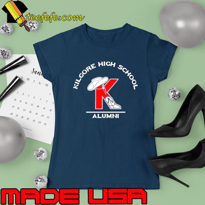 Kilgore high school alumni s Ladies tee Kilgore high school alumni s Ladies tee