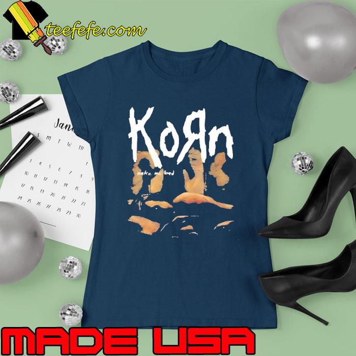 Korn Make Me Bad s Ladies tee Korn Make Me Bad s Ladies tee