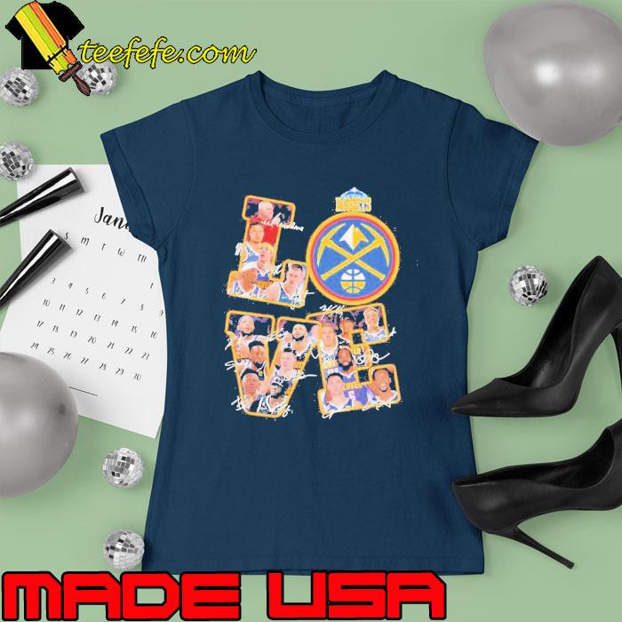 Love Denver Nuggets players signatures s Ladies tee Love Denver Nuggets players signatures s Ladies tee