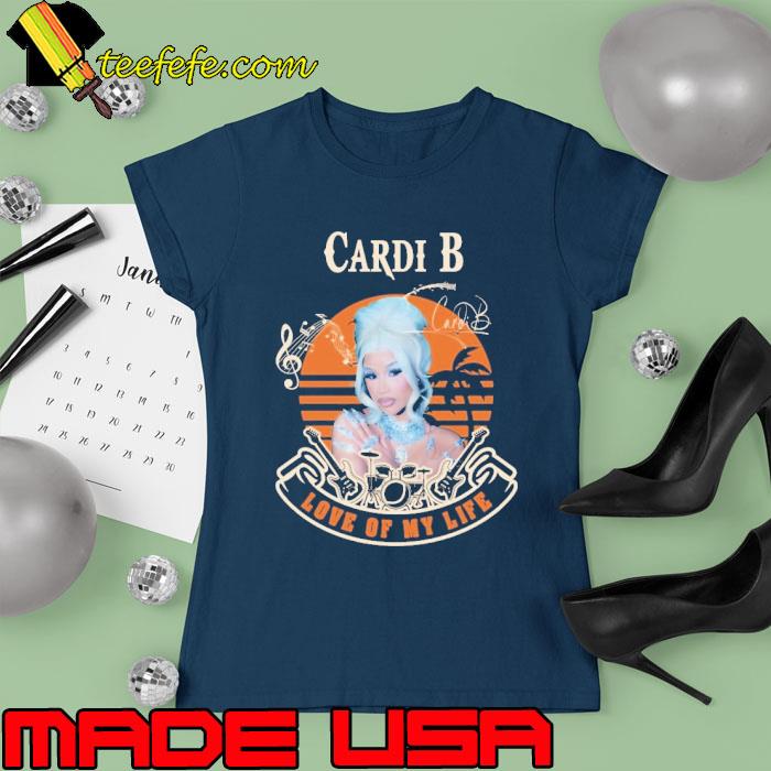 Love My Life Cardi B vintage signature s Ladies tee Love My Life Cardi B vintage signature s Ladies tee